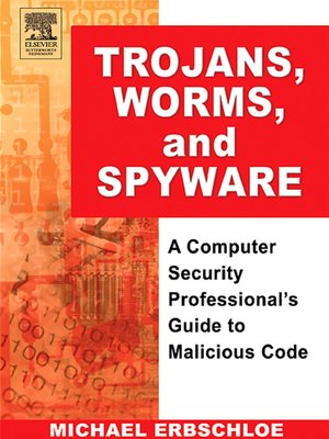 cover image of Trojans, Worms, and Spyware